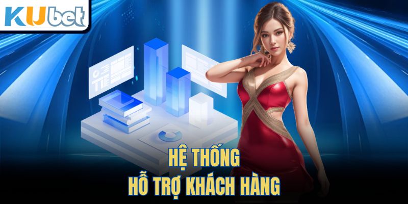 Hệ Thống Hỗ Trợ Khách Hàng 