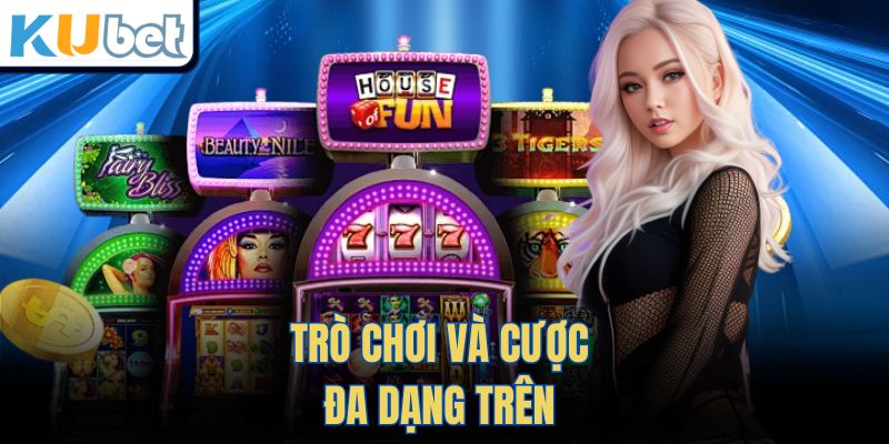 Trò Chơi Và Cược Đa Dạng Trên 
